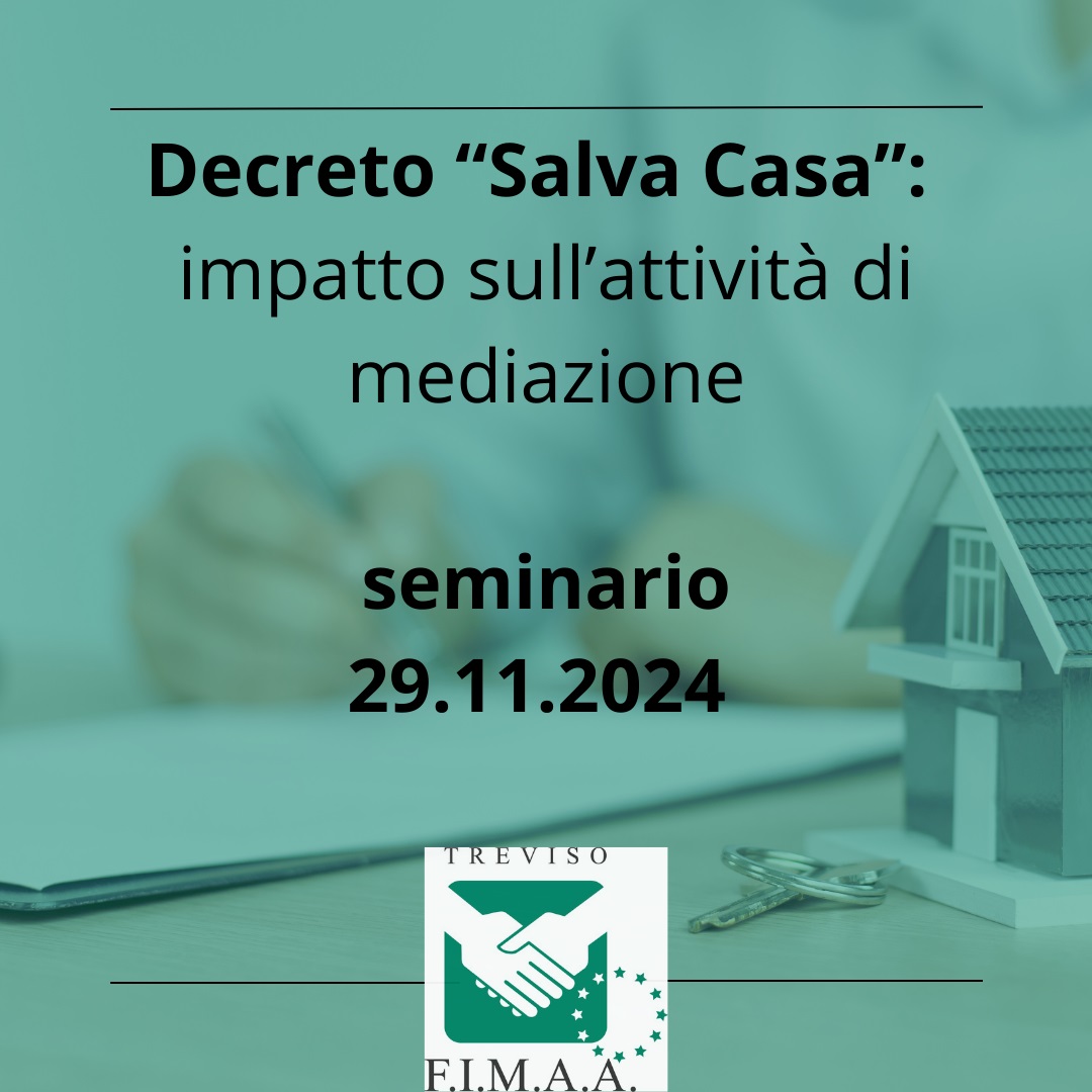 Decreto “Salva Casa”: impatto sull’attività di mediazione - evento in presenza 29.11.2024